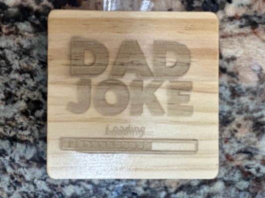 Coasters - Dad Joke Loading