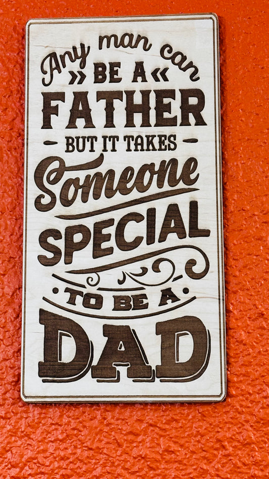 Any Man Can Be A Father Wall Decor