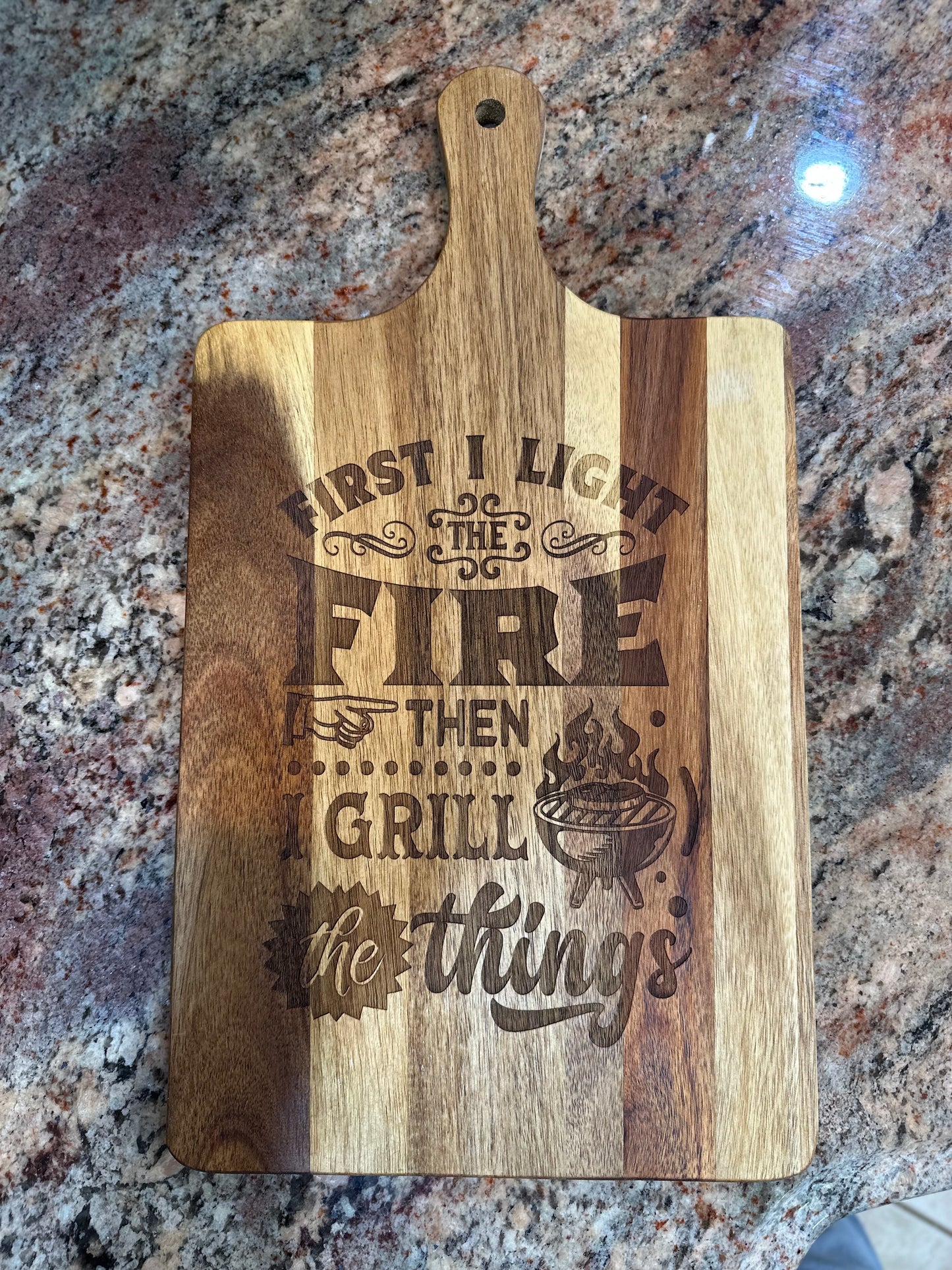 Cutting Board - First I Light the Fire with Handle