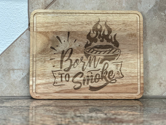 Cutting Board - Born to Smoke